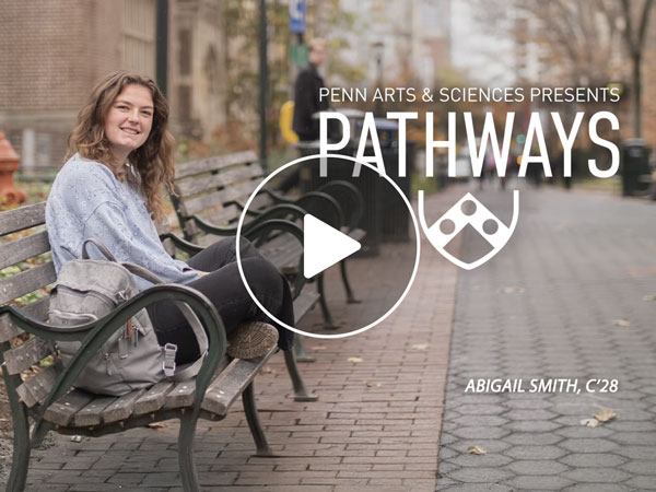 Student sits on a bench on Penn's campus with “Pathways” video title overlay.